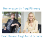 Humorexpertin fragt Führung: Eva Ullmann fragt Astrid Schulte, Vorständen Berendsohn GmbH